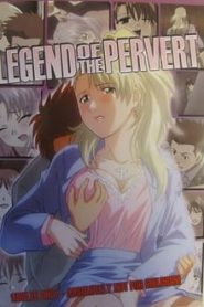 Legend of the Pervert Todos os Episodios Online